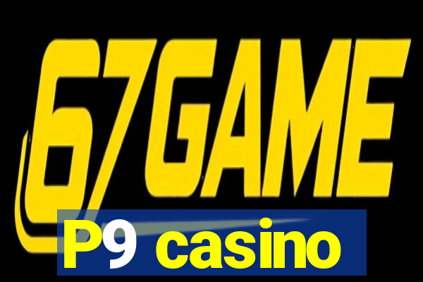 P9 casino